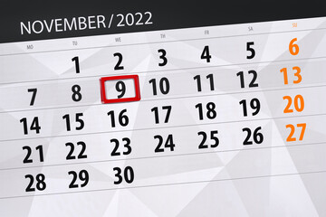 Obraz premium Calendar 2022, deadline, day, month, page, organizer, date, november, wednesday, number 9