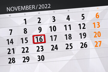 Obraz premium Calendar 2022, deadline, day, month, page, organizer, date, november, wednesday, number 16