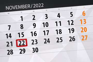Obraz premium Calendar 2022, deadline, day, month, page, organizer, date, november, tuesday, number 22