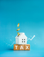 Home tax concept, residential, real estate property, land, building annual taxation. Word, Tax on...