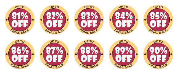 Set of discounts 81, 82, 83, 84, 85, 86, 87, 88, 89, 90 % percent. Sale tags set vector badges template, label symbols, discount promotion flat icon. Up to percent off final sale on white background