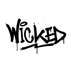 Graffiti spray paint Word Wicked Isolated Vector