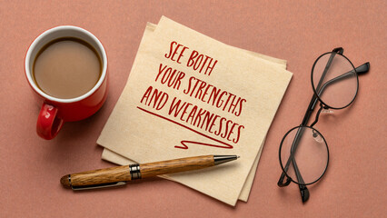 see both your strengths and weaknesses - inspirational reminder or advice on a napkin, personal...