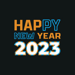 HAPPY NEW YEAR 2023 T SHIRT. New year celebration t-shirt design for print. Best for print t-shirt. T-Shirt Design fully editable vector.