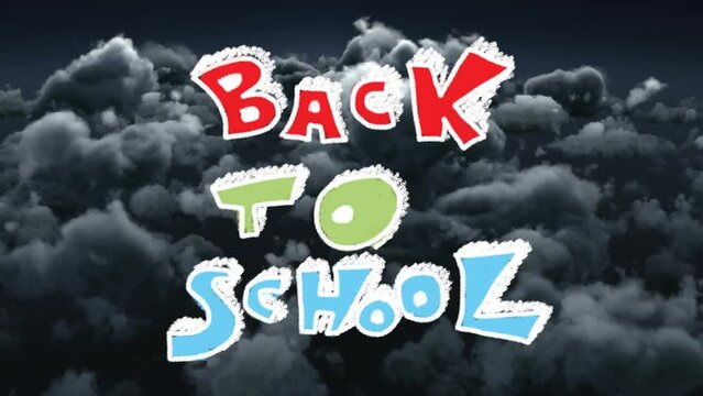 Animation of back yo school text over sky with clouds
