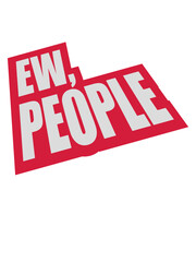 ew people lustiges Zitat 