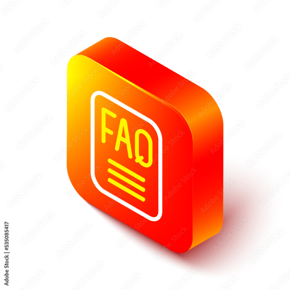 Poster Isometric line Speech bubble with text FAQ information icon isolated on white background. Circle button with text FAQ. Orange square button. Vector