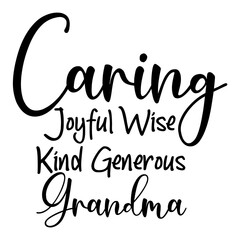 Caring Joyful Wise Kind Generous Grandma
