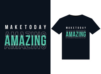 Make amazing today illustrations for the print-ready T-Shirts design