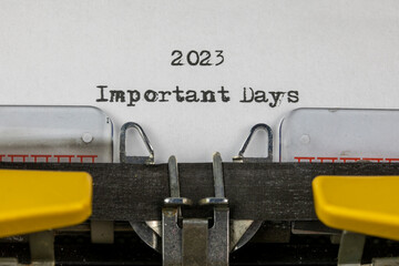 important Days 2023 written on an old typewriter	
