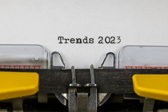 Trends 2023 written on an old typewriter	
