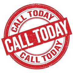 CALL TODAY text written on red round stamp sign
