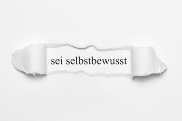 sei selbstbewusst	