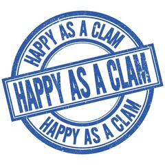Fototapeta premium HAPPY AS A CLAM written word on blue stamp sign