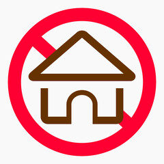 No house. House ban. Do not use the house. Vector icon.
