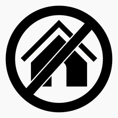 No house. House ban. Do not use the house. Vector icon.