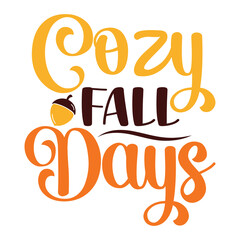 Cozy Fall Days T-shirt, Fall SVG Bundle, Fall Svg,  Thanksgiving Svg, Fall Svg Designs, Fall Svg Sign, Fall Shirt, Fall SVG Shirt Print Template
