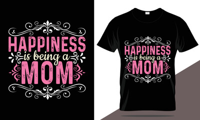 Mom t-shirt design, mother's day t-shirt, mother's day typography t-shirt, mom t-shirt template