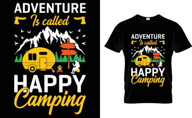 Adventure Is Called Happy Camping.