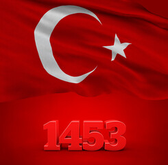 Turkish Flag, Conquest of Istanbul - Turkey