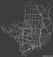 Detailed negative navigation white lines urban street roads map of the ZENTRUM QUARTER of the German regional capital city of Jena, Germany on dark gray background