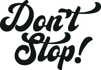 Fototapeta premium Hand-drawn motivation lettering phrase in modern calligraphy style. 