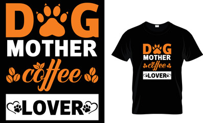 dog mother coffee lover t shirt design template