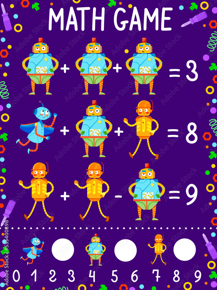Poster Math game worksheet. Cartoon robot and droid characters, vector counting puzzle of kids education activity. Addition and subtraction exercises with cute robot personages, screwdrivers and bolts frame