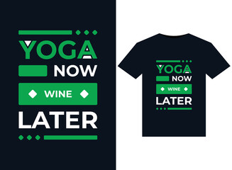 YOGA NOW WINE LATER illustrations for print-ready T-Shirts design