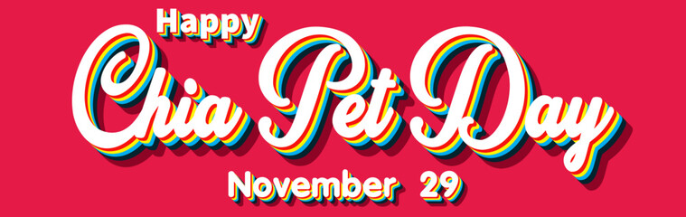 Happy Chia Pet Day, November 29. Calendar of November Retro Text Effect, Vector design