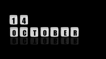 October 14th. Day 14 of month, Calendar date. White cubes with text on black background with reflection. Autumn month, day of year concept