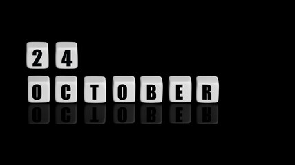 October 24th. Day 24 of month, Calendar date. White cubes with text on black background with reflection. Autumn month, day of year concept