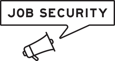 Megaphone icon with speech bubble in word job security on white background
