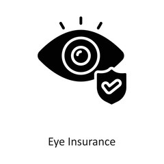 Eye Insurance Solid Vector Icon Design illustration on White background. EPS 10 File