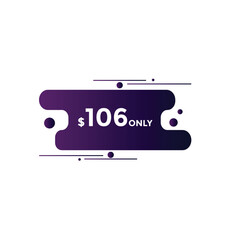 106 dollar price tag. Price $106 USD dollar only Sticker sale promotion Design. shop now button for Business or shopping promotion

