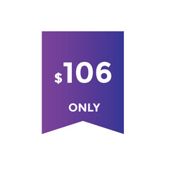 106 dollar price tag. Price $106 USD dollar only Sticker sale promotion Design. shop now button for Business or shopping promotion
