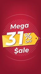 31% off. Red discount banner with thirty-one percent. Advertising for Mega Sale promotion. Stories format