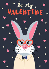 Be my valentine. Holiday card with cute cartoon rabbit and slogan. Bunny in glases on background with hearts. Valentines day. Hand drawn vector illustration