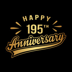 Happy 195th Anniversary. 195 years anniversary design template. Vector and illustration.