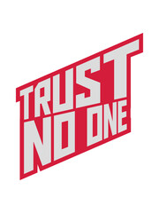 trust no one Zitat 