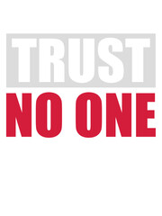 trust no one Zitat 
