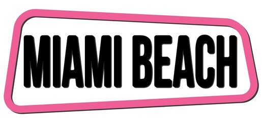 MIAMI BEACH text on pink-black trapeze stamp sign.