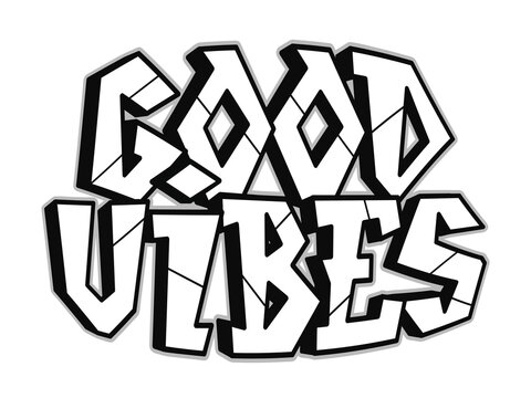 Good vibes word graffiti style letters.Vector hand drawn doodle cartoon logo illustration. Funny cool good vibes letters, fashion, graffiti style print for t-shirt, poster concept
