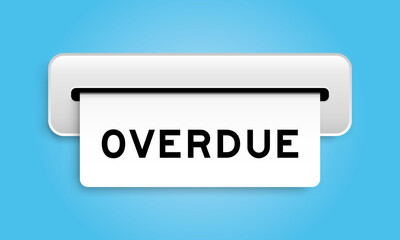 White coupon banner with word overdue from machine on blue color background