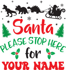 Santa Please Stop Here, Merry Christmas, Santa, Christmas Holiday, Vector Illustration File