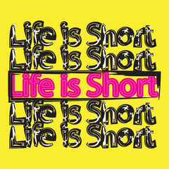 Life is Short Vector Quotes Design For Summer 2022