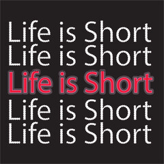 Life is Short Santos Vector Quotes Design