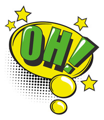Oh sticker in pop art style. Colorful thought bubble reaction