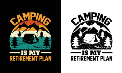 Camping Is My Retirement Plan, Camping Quote T shirt design, Vintage