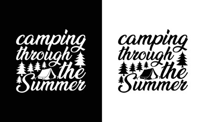 Camping through the summer Camping Quote T shirt design, typography